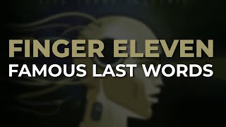 Watch Finger Eleven Famous Last Words video