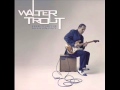 Walter Trout Saw my mama crying