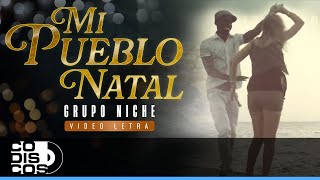 Watch Grupo Niche Mi Pueblo video