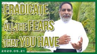 Eradicate All The Fears That You Have | 21.05.2020 | Daily reflection