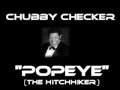 Chubby Checker - Popeye (The Hitchhiker) [Original Version]