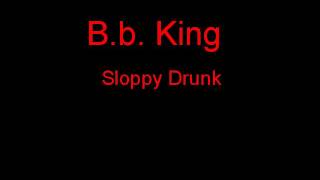 Watch Bb King Sloppy Drunk video