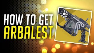 Destiny 2 How To Get Arbalest Revelry Exotic, Quest Steps & More