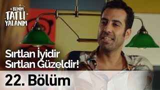 Sırtlan İyidir Sırtlan Güzeldir! | Benim Tatlı Yalanım 22. Bölüm