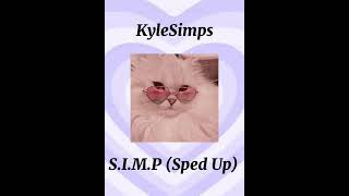 Kylesimps- S.i.m.p Sped Up