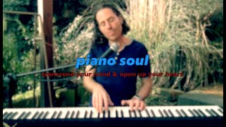 piano soul - transcend your mind & open up your heart (official video) (Mar 2020)