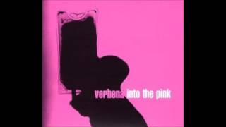 Watch Verbena Into The Pink video