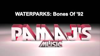 Watch Waterparks Bones Of 92 video