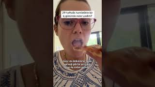 Açım 29 Haftalik Hamilelikte Bir Iş Gününde Neler Yedim?