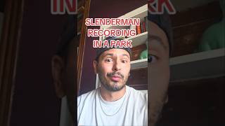Recording Of Slemderman Activity. Run If You See Him