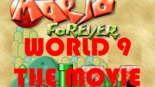 Mario Forever Remake - World 9 By Syzxchulun - The Movie Longplay Hd