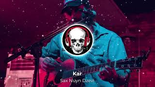 Kar - Sax Nuyn Dzevi (Armmusicbeats Remix)