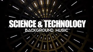 Science and Technology - Background Music for Medical and Technological 