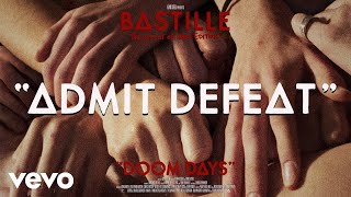 Watch Bastille Admit Defeat video