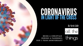 ATT#46 Coronavirus In Light Of The Cross || 3/14/2020