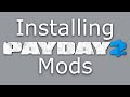 Installing PAYDAY 2 Mods under 2 Minutes