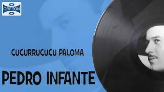 Cucurrucucu Paloma Pedro Infante Cucurrucucu Paloma Pedro Infante