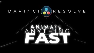FASTEST Way To Animate Anything Davinci Resolve 17 Tutorial