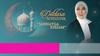 Dildora Niyozova - Jannatga Kirsam (Karaoke)