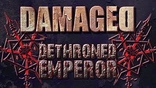 Watch Damaged Dethroned Emperor video