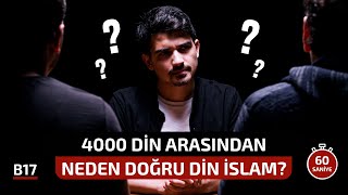 4000 Din Arasından Neden Doğru Din İslam? - Neden Tek Bir Din Gönderilmedi? - Ça