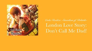 Code Realize Drama Cd London Love Story Dont Call Me Dad Eng Sub