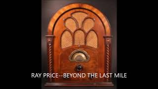 Watch Ray Price Beyond The Last Mile video