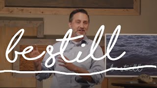Be Still | message from LiveStream Gathering 4-19-20