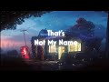 That's Not My Name (Remix) - The Ting Tings | Bài Hát Được Yêu Thích Nhất TikTok | Douyin