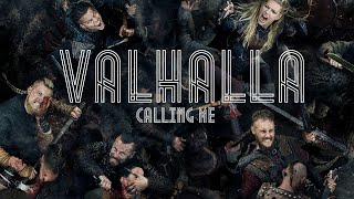 Vikings / VALHALLA calling me