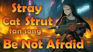 Stray Cat Strut Litrpg Fan Song - Be Not Afraid