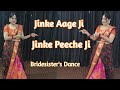 Jinke Aage ji Jinke Peeche Ji | Bride's sisterdance | Dance for Girls | Dance with Poonam