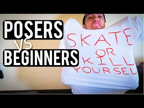 POSERS VS BEGINNERS