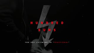 Watch Hundred Suns Fractional video