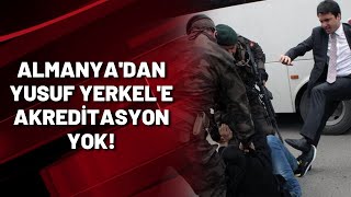Almanyadan Yusuf Yerkele Akredi̇tasyon Yok