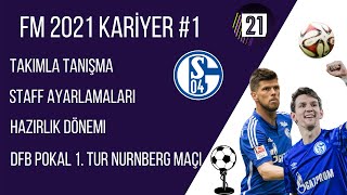 Schalke 04 ile Başlangıç | Football Manager 2021 Kariyer Hikayeleri
