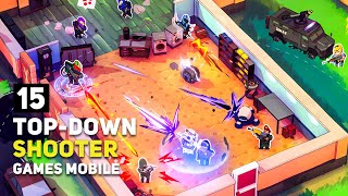 Top 15 Best Top Down Shooter Games Android Ios To Play In 2024