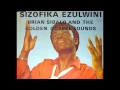 Brian Sibalo - Sizofika Ezulwini
