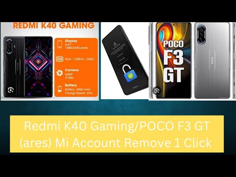 Redmi K40 Gaming/POCO F3 GT Gaming Mi Account Remove || Redmi K40 Gaming/POCO F3 GT Gaming Mi Account Remove ||