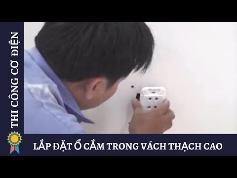 LẮP ĐẶT Ổ CẮM TRONG VÁCH THẠCH CAO Sửa Chữa Điện Nước MECHANICAL ENGINEERING