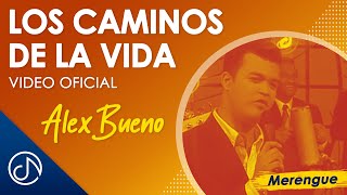 Watch Alex Bueno Los Caminos De La Vida video