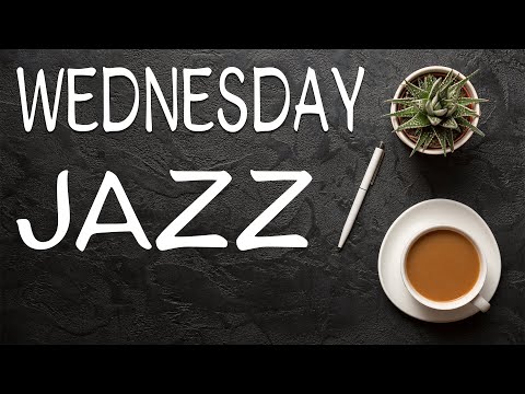 Wednesday JAZZ Music - Fresh Coffee JAZZ Playlist