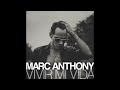 Marc Anthony - Vivir Mi Vida (Audio) klip izle
