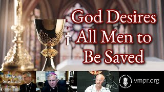 16 Feb 2021 God Desires All Men to Be Saved