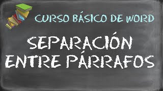 Cómo cambiar la SEPARACIÓN ENTRE PÁRRAFOS en WORD