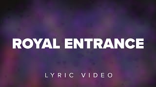 Royal Entrance Live Official Lyric Video Victory House Worship
