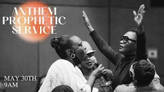 Anthem Prophetic Service! || Anthem Church || 9AM