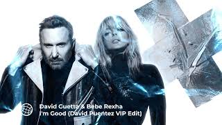 David Guetta & Bebe Rexha - I'M Good (Blue) [David Puentez Vip Edit]