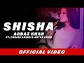 Shisha (Full Song) | Arbaz Khan | Zohaib Amjad | Aryan Khan | Latest Punjabi Songs 2017