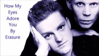 Watch Erasure How My Eyes Adore You video